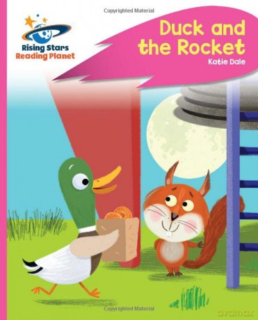 Reading Planet - Duck and the Rocket - Pink C: Rocket Phonics (Rising Stars Reading Planet) - Katie Dale [KSIĄŻKA]