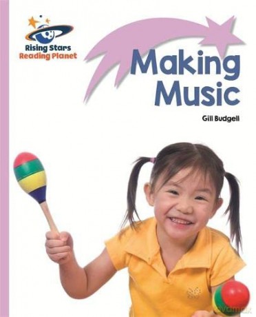 Reading Planet - Making Music - Lilac: Lift-off (Rising Stars Reading Planet) - Gill Budgell [KSIĄŻKA]