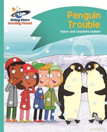 Reading Planet - Penguin Trouble - Turquoise: Comet Street Kids (Rising Stars Reading Planet) - Adam Guillain [KSIĄŻKA]