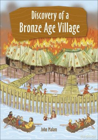 Reading Planet KS2 - Discovery of a Bronze Age Village - Level 5: Mars/Grey band (Rising Stars Reading Planet) - John Malam [KSIĄŻKA]