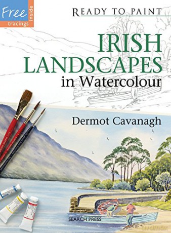 Ready to Paint: Irish Landscapes: in watercolour - Dermot Cavanagh [KSIĄŻKA]
