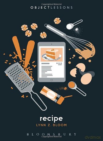 Recipe (Object Lessons) - Lynn Z. Bloom [KSIĄŻKA]