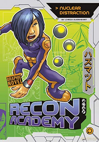 Recon Academy: Nuclear Distraction - Chris Everheart [KOMIKS]