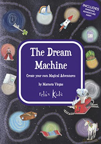 Relax Kids: The Dream Machine: Create your own Magical Adventures - Marneta Viegas [KSIĄŻKA]