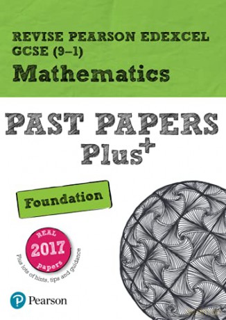 Revise Pearson Edexcel GCSE (9-1) Mathematics Foundation Past Papers Plus (REVISE Edexcel GCSE Maths 2017): for home learning, 2022 and 2023 assessments and exams - Navtej Marwaha [KSIĄŻKA]