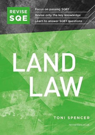 Revise SQE Land Law: SQE1 Revision Guide - Toni Spencer [KSIĄŻKA]