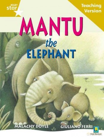 Rigby Star Guided Reading Gold Level: Mantu the Elephant Teaching Version [KSIĄŻKA]