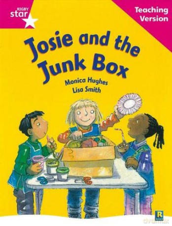 Rigby Star Guided Reading Pink Level: Josie and the Junk Box Teaching Version [KSIĄŻKA]