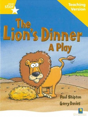 Rigby Star Guided Reading Yellow Level: The Lion's Dinner Teaching Version (STARQUEST) [KSIĄŻKA]