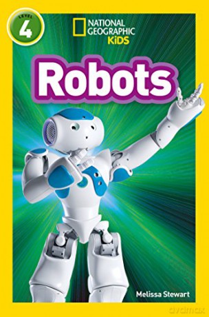 Robots: Level 4 (National Geographic Readers) - Melissa Stewart [KSIĄŻKA]