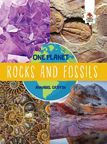 Rocks and Fossils - One Planet - Annabel Griffin [KSIĄŻKA]