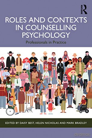 Roles and Contexts in Counselling Psychology: Professionals in Practice - Daisy Best [KSIĄŻKA]