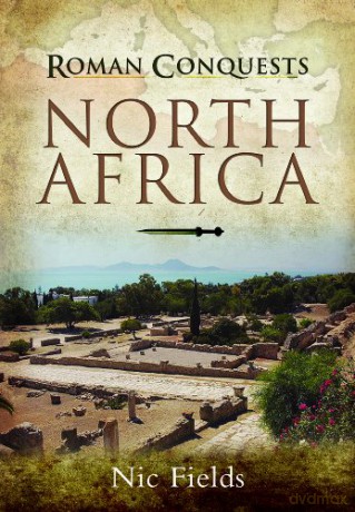 Roman Conquests: North Africa - Nic Fields [KSIĄŻKA]