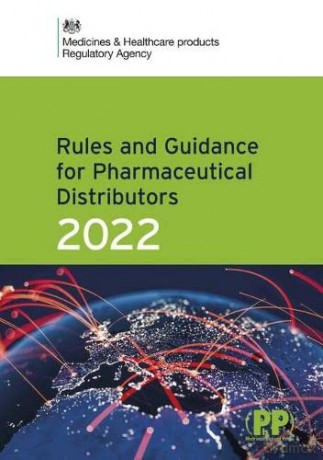 Rules and Guidance for Pharmaceutical Distributors (Green Guide) 2022 - Medicines and Healthcare Products Regulatory Agency [KSIĄŻKA]