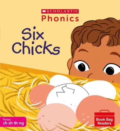 Scholastic Phonics for Little Wandle: Six Chicks (Set 4). Decodable phonic reader for Ages 4-6. Letters and Sounds Revised - Phase 2 (Phonics Book Bag Readers) - Helen Betts [KSIĄŻKA]