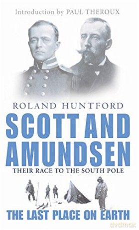 Scott And Amundsen: The Last Place on Earth - Roland Huntford [KSIĄŻKA]