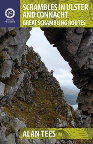 Scrambles in Ulster and Connacht: Great Scrambling Routes (Collins Press Guides) - Alan Tees [KSIĄŻKA]
