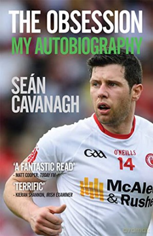 Sean Cavanagh: The Obsession: My Autobiography - Seán Cavanagh [KSIĄŻKA]