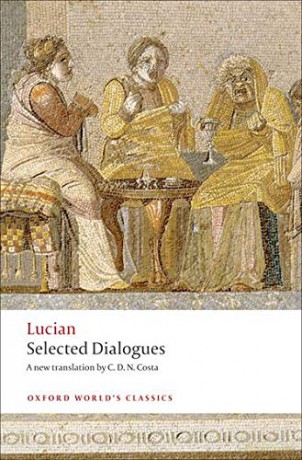 Selected Dialogues (Oxford World's Classics) - Lucian [KSIĄŻKA]