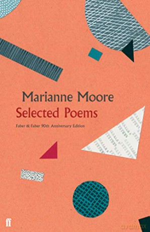 Selected Poems: Marianne Moore - Faber 90 - Marianne Moore [KSIĄŻKA]