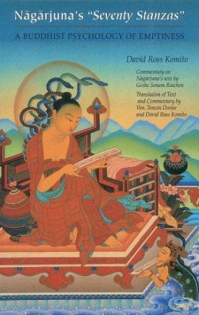 Seventy Stanzas: A Buddhist Psychology of Emptiness - David Ross Komito [KSIĄŻKA]