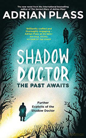 Shadow Doctor: The Past Awaits (Shadow Doctor Series): Further Exploits of the Shadow Doctor - Adrian Plass [KSIĄŻKA]
