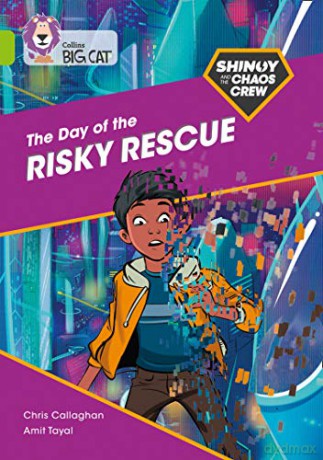 Shinoy and the Chaos Crew: The Day of the Risky Rescue: Band 11/Lime (Collins Big Cat) - Chris Callaghan [KSIĄŻKA]