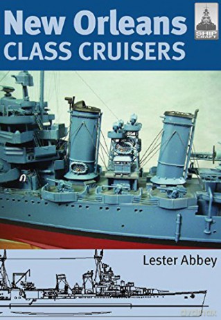 Shipcraft 13 - New Orleans Class Cruisers - Lester Abbey [KSIĄŻKA]