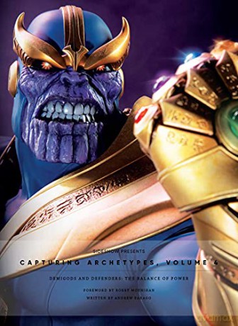Sideshow Collectibles Presents: Capturing Archetypes, Volume 4: Demigods and Defenders: The Balance of Power (Sideshow Collectibles Presents, 4) - Andrew Farago [KOMIKS]