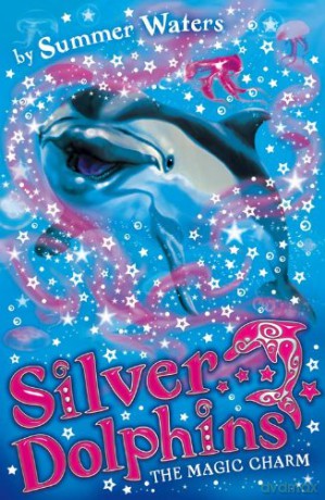 Silver Dolphins 1: Book 1 - Summer Waters [KSIĄŻKA]