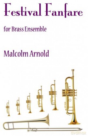 Sir Malcolm Arnold: Festival Fanfare - Sir Malcolm Arnold [KSIĄŻKA]