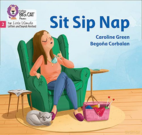 Sit Sip Nap: Phase 2 Set 1 (Big Cat Phonics for Little Wandle Letters and Sounds Revised) - Caroline Green [KSIĄŻKA]
