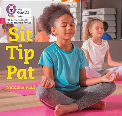 Sit Tip Pat: Phase 2 Set 1 (Big Cat Phonics for Little Wandle Letters and Sounds Revised) - Natasha Paul [KSIĄŻKA]