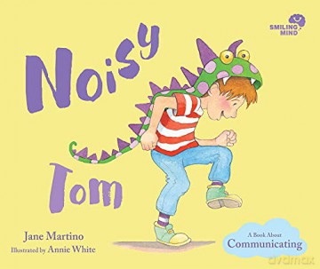 Smiling Mind 3: Noisy Tom: A Book about Communicatingvolume 3 - Martino Jane [KSIĄŻKA]