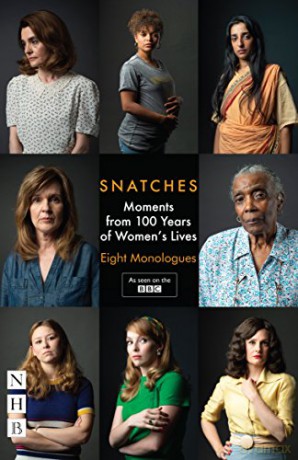 Snatches: Moments from 100 Years of Women's Lives: Eight Modern Monologues (NHB Modern Plays): Eight Monologues - Vicky Featherstone (ed) [KSIĄŻKA]