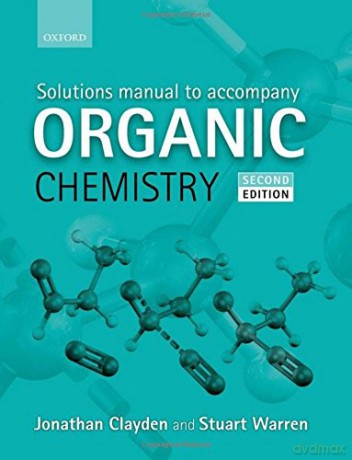 Solutions Manual to accompany Organic Chemistry - Jonathan Clayden [KSIĄŻKA]