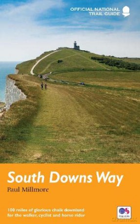 South Downs Way: National Trail Guide (National Trail Guides) - Paul Millmore [KSIĄŻKA]