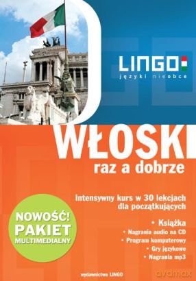 Włoski Raz A Dobrze. Intensywny kurs w 30 lekcjach dla początkujących  + Pakiet Multimedialny [KSIĄŻKA]+[CD]