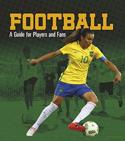 Sports Zone: Football: A Guide for Players and Fans - Heather Williams [KSIĄŻKA]
