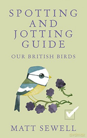 Spotting and Jotting Guide: Our British Birds - Matt Sewell [KSIĄŻKA]