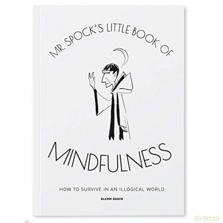 Star Trek - Mr Spock's Little Book of Mindfulness: How to Survive in an Illogical World - Star Trek Mindfulness by Eaglemoss Collections - Eaglemoss Collections [KSIĄŻKA]