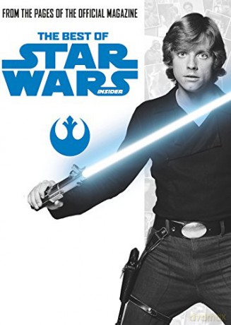Star Wars: The Best Of Star Wars Insider Vol. 1: Volume 1 - Jason Fry [KSIĄŻKA]
