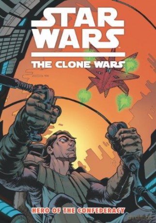 Star Wars: The Clone Wars - Hero of the Confederacy - Henry Gilroy [KSIĄŻKA]