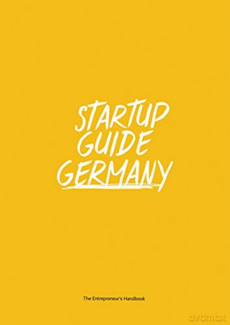 Startup Guide Germany - Startup Guide [KSIĄŻKA]
