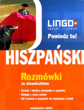 Hiszpański. Powiedz To! Rozmówki ze słowniczkiem. [KSIĄŻKA]+[CD]