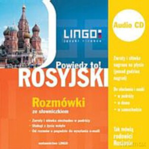 Rosyjski. Powiedz To! Rozmówki ze słowniczkiem. [KSIĄŻKA]+[CD]