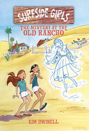 Surfside Girls, Book Two:: The Mystery At The Old Rancho: 2 - Kim Dwinell [KSIĄŻKA]