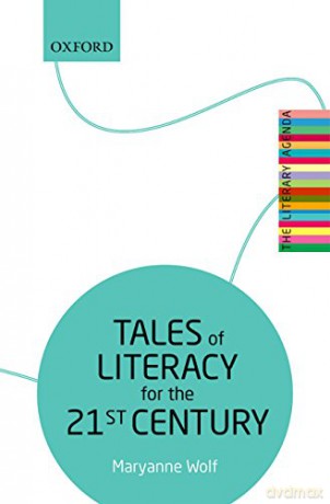 Tales of Literacy for the 21st Century: The Literary Agenda - Maryanne Wolf [KSIĄŻKA]