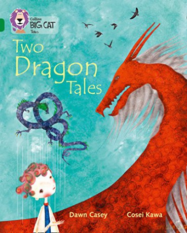 Tales of Two Dragons: Band 15/Emerald (Collins Big Cat) - Dawn Casey [KSIĄŻKA]