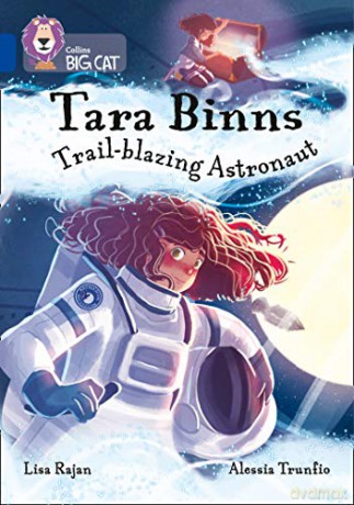 Tara Binns: Trail-blazing Astronaut: Band 16/Sapphire (Collins Big Cat) - Lisa Rajan [KSIĄŻKA]